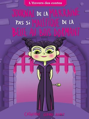 cover image of Journal de la marraine pas si maléfique de la Belle au bois dormant--offre découverte